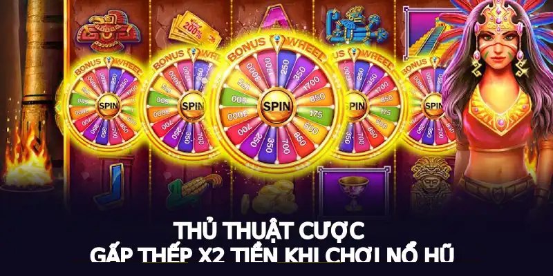 Hãy bắt đầu lần quay 1 với số vốn đặt cược ít nhất